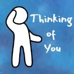 thinking of you