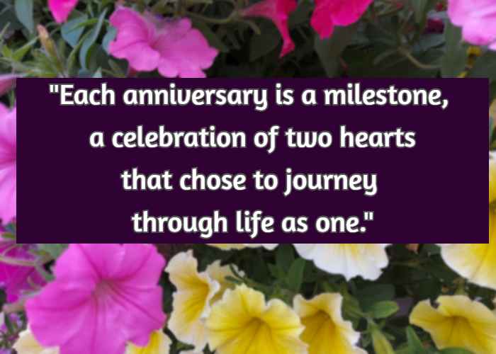 Each anniversary is a milestone, a celebration of two hearts that chose to journey through life as one.