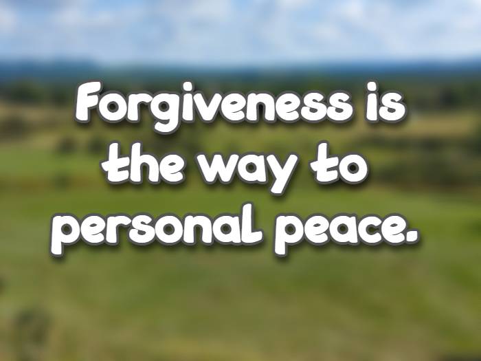 forgiveness is the way to personal peace