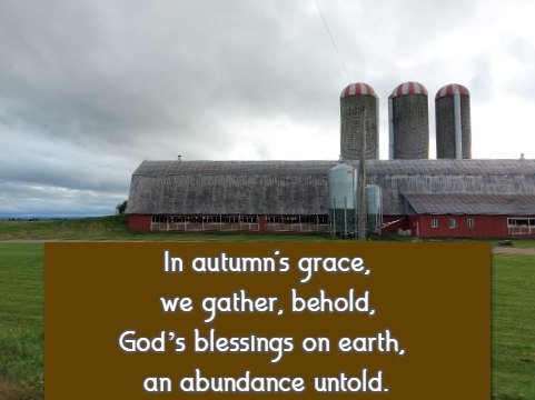 In autumn's grace, we gather, behold, God’s blessings on earth, an abundance untold.