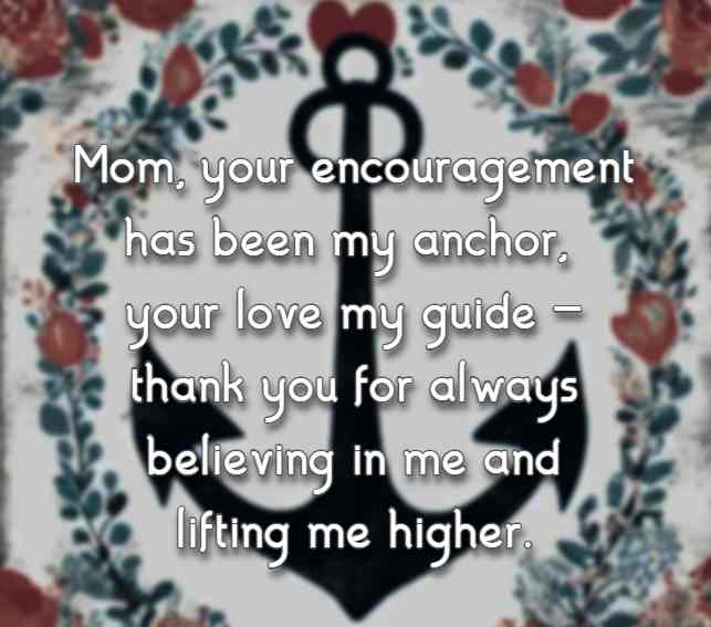 Mom, your encouragement has been my anchor, your love my guide—thank you for always believing in me and lifting me higher.