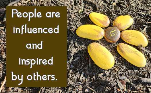 People are influenced and inspired by others