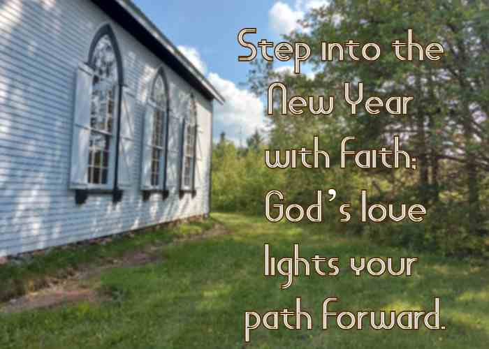 Step into the New Year with faith; God’s love lights your path forward.