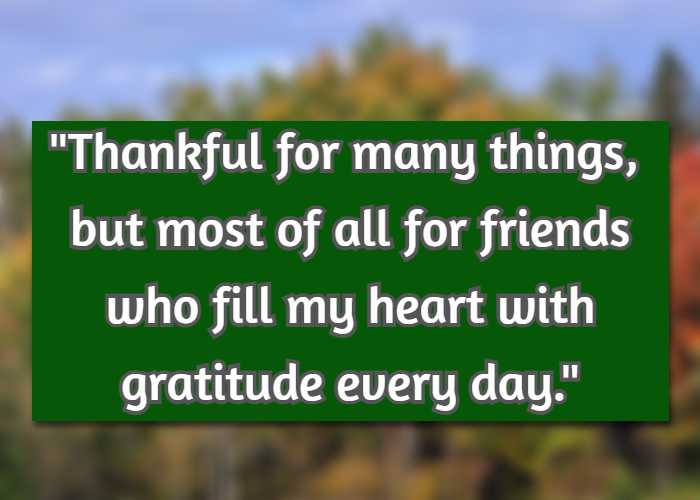 Thankful for many things, but most of all for friends who fill my heart with gratitude every day.