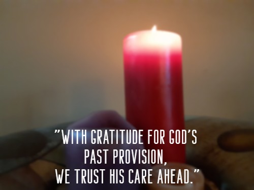 With gratitude for God's past provision, we trust His care ahead.