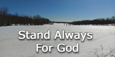 Stand Always For God